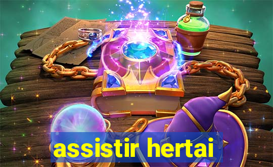 assistir hertai